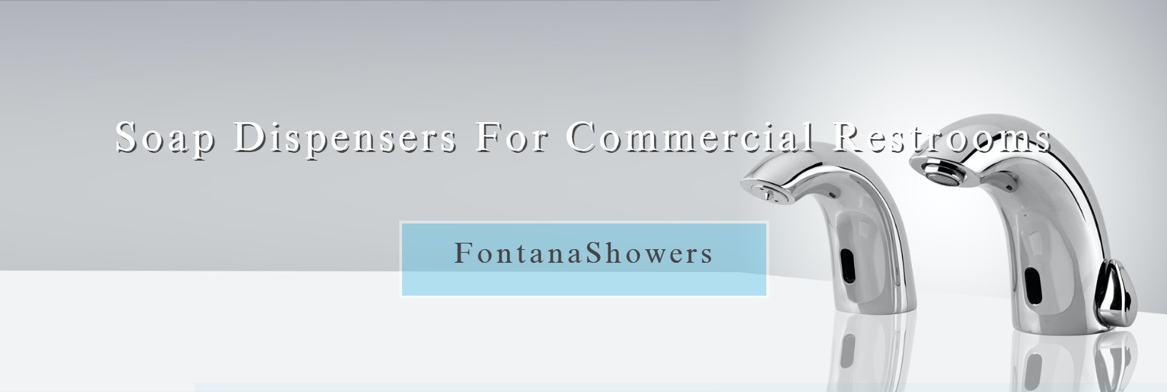 Fontana sensor faucet and soap dispenser commercial washstation banner